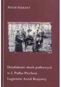 Działalność służb pułkowych w 2 Pułku Piechoty Legionów Armii Krajowej