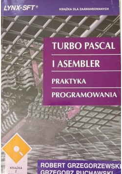 Turbo Pascal i Asembler. Praktyka programowania