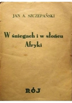 W śniegach i słońcu Afryki, 1935 r.