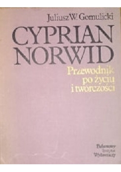 Cyprian Norwid - przewodnik po życiu i twórczości