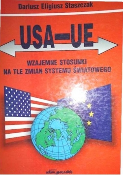 USE UE Wzajemne stosunki na tle zmian systemu Światowego