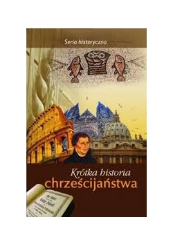 Krótka historia chrześcijaństwa