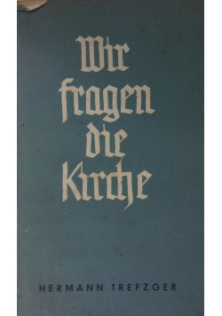 Wir fragen die Kirche, 1935 r.