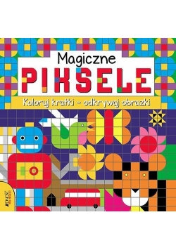 Magiczne piksele. Koloruj kratki- odkrywaj obrazki