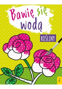 Bawię się wodą Rośliny
