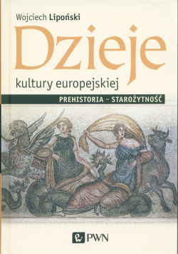 Dzieje kultury europejskiej Prehistoria - starożytność