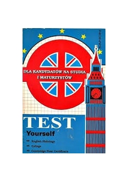 Test yourself Dla kandydatów i maturzystów