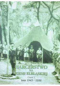 Harcerstwo na ziemi Elbląskiej Część I