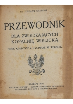 Przewodnik dla zwiedzających Kopalnię Wielicką, 1919 r.