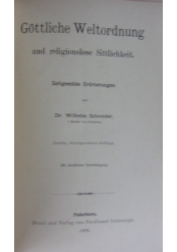 Gottliche Weltordnung und religionslose Sittlichkeit. 1909 r.