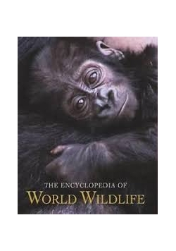 The encyclopedia of World Wildlife