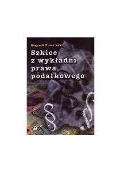 Szkice z wykładni prawa podatkowego