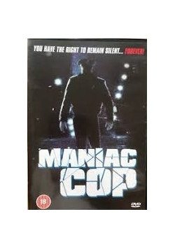 You have the right to remain silent.. forever. Maniac Cop, DVD
