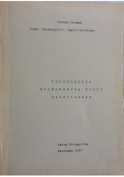 Psychologia wychowawcza wieku dziecięcego, 1947 r.