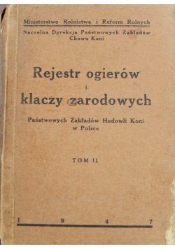 Rejestry ogierów i klaczy zarodowych tom 2 1947 r.