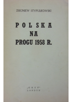 Polska na progu 1958r.
