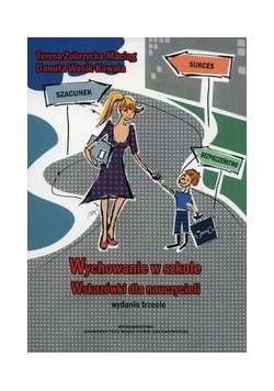 Wychowanie w szkole Wskazówki dlla nauczycieli