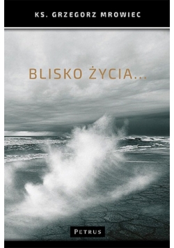 Blisko życia...