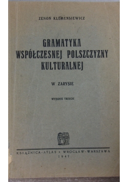 Gramatyka współczesnej polszczyzny kulturalnej  1947 r.