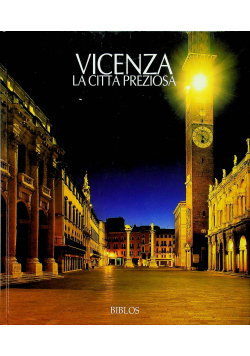 Vicenza la citta preziosa