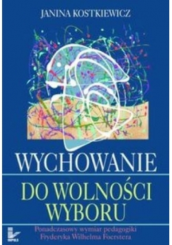 Wychowanie do wolności wyboru