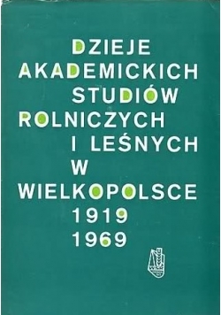 Dzieje akademickich studiów rolniczych i lesnych w Wielkopolsce
