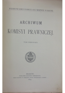Archiwum Komisyi prawniczej tom 1, 1895 r.