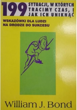199 sytuacji, w których tracimy czas, i jak ich uniknąć