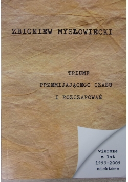 Triumf przemijającego czasu i rozczarowań, + autograf