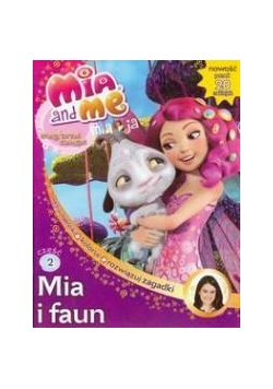 Mia and Me Magiczna księga 2 Mia i faun