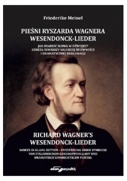 Pieśni Ryszarda Wagnera Wesendonck-Lieder.