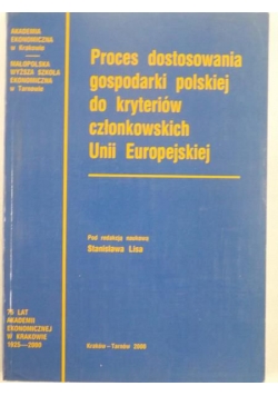 Proces dostosowania gospodarki polskiej do kryteriów członkowskich Unii Europejskiej