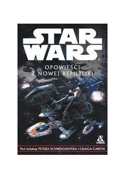 Star wars. Opowieści z Nowej Republiki