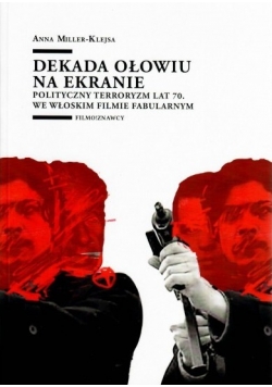 Dekada ołowiu na ekranie Nowa