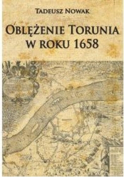 Oblężenie Torunia w roku 1658