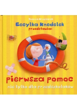 Pierwsza pomoc nie tylko dla przedszkolaków