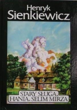 Stary sługa, Hania, Selim Mirza