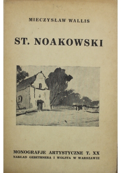Monografje Artystyczne Tom XX St Noakowski 1928 r.