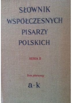 Słownik współczesnych pisarzy polskich, tom 1