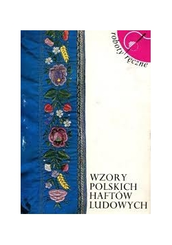 Wzory Polskich Haftów Ludowych