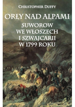 Orły nad Alpami. Suworow we Włoszech i Szwajcarii