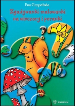 Zgadywanki- malowanki na wieczory i poranki