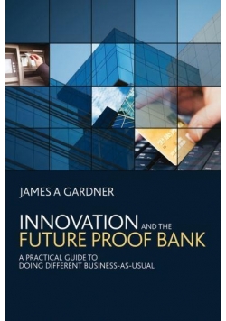 Innovation and the future proof bank