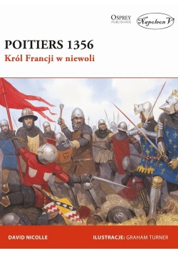 Poitiers 1356 Król Francji w niewoli