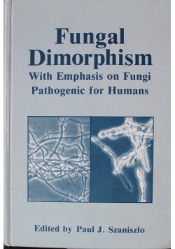 Fungal Dimorphism with Emphasis on Fungi Pathogenic for Humans