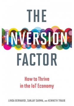 The Inversion Factor How to Thrive in the IoT Economy