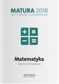 Matura 2018 MAtematyka. Testy i arkusze ZP