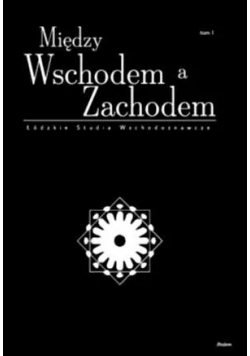 Między wschodem a zachodem tom 1