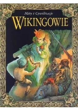 Mity i cywilizacje Wikingowie