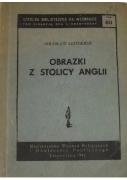 Obrazki z stolicy Anglii, 1945 r.